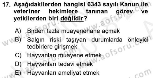 Veteriner Hizmetleri Mevzuatı ve Etik Dersi 2018 - 2019 Yılı (Vize) Ara Sınavı 17. Soru