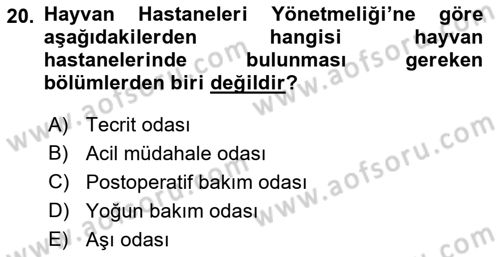 Veteriner Hizmetleri Mevzuatı ve Etik Dersi 2018 - 2019 Yılı (Vize) Ara Sınav Soruları 20. Soru
