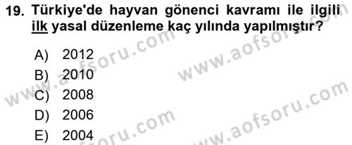 Veteriner Hizmetleri Mevzuatı ve Etik Dersi 2018 - 2019 Yılı Yaz Okulu Sınav Soruları 19. Soru