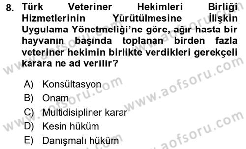 Veteriner Hizmetleri Mevzuatı ve Etik Dersi 2018 - 2019 Yılı Yaz Okulu Sınav Soruları 8. Soru