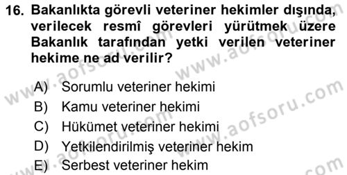 Veteriner Hizmetleri Mevzuatı ve Etik Dersi 2019 - 2020 Yılı (Vize) Ara Sınav Soruları 16. Soru