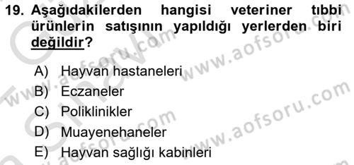 Veteriner Hizmetleri Mevzuatı ve Etik Dersi 2021 - 2022 Yılı (Vize) Ara Sınav Soruları 19. Soru