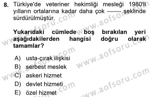 Veteriner Hizmetleri Mevzuatı ve Etik Dersi 2021 - 2022 Yılı (Final) Dönem Sonu Sınav Soruları 8. Soru