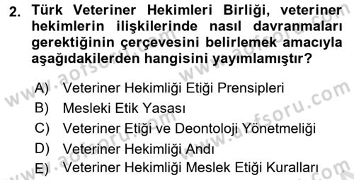 Veteriner Hizmetleri Mevzuatı ve Etik Dersi 2022 - 2023 Yılı Yaz Okulu Sınav Soruları 2. Soru