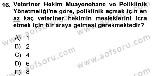 Veteriner Hizmetleri Mevzuatı ve Etik Dersi 2023 - 2024 Yılı (Vize) Ara Sınav Soruları 16. Soru