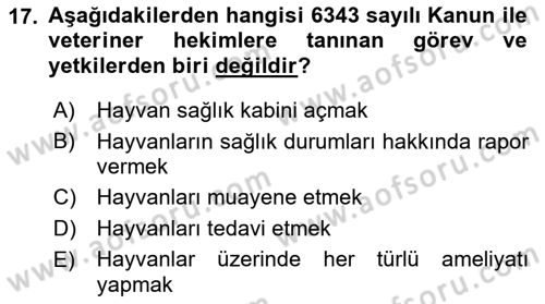 Veteriner Hizmetleri Mevzuatı ve Etik Dersi 2023 - 2024 Yılı (Vize) Ara Sınav Soruları 17. Soru