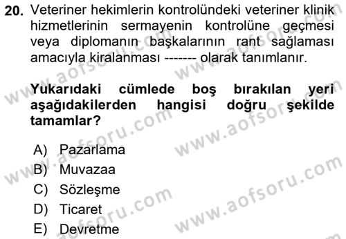 Veteriner Hizmetleri Mevzuatı ve Etik Dersi 2024 - 2025 Yılı (Vize) Ara Sınav Soruları 20. Soru