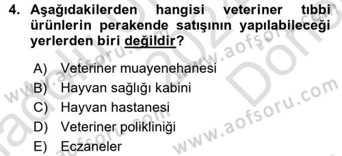 Veteriner Hizmetleri Mevzuatı ve Etik Dersi 2024 - 2025 Yılı (Final) Dönem Sonu Sınav Soruları 4. Soru