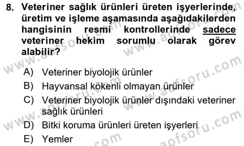 Veteriner Hizmetleri Mevzuatı ve Etik Dersi 2025 - 2026 Yılı (Final) Dönem Sonu Sınav Soruları 8. Soru