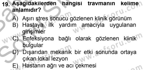 Temel Klinik Bilgisi Dersi 2012 - 2013 Yılı (Final) Dönem Sonu Sınav Soruları 19. Soru