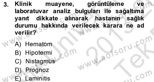 Temel Klinik Bilgisi Dersi 2013 - 2014 Yılı Tek Ders Sınavı 3. Soru