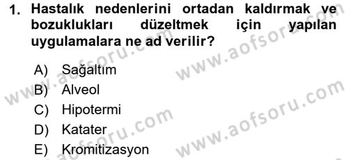Temel Klinik Bilgisi Dersi 2016 - 2017 Yılı 3 Ders Sınav Soruları 1. Soru