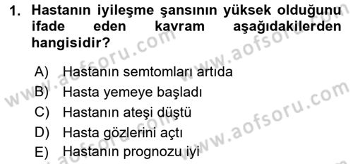 Temel Klinik Bilgisi Dersi 2018 - 2019 Yılı (Final) Dönem Sonu Sınavı 1. Soru