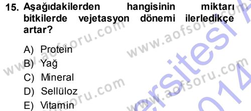 Temel Yem Bilgisi ve Hayvan Besleme Dersi 2013 - 2014 Yılı (Vize) Ara Sınavı 15. Soru