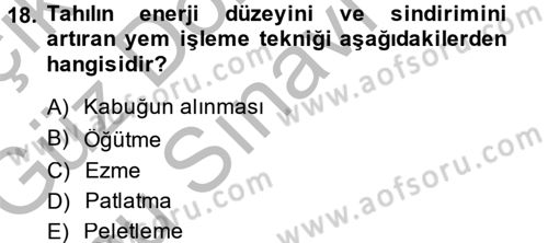 Temel Yem Bilgisi ve Hayvan Besleme Dersi 2014 - 2015 Yılı (Final) Dönem Sonu Sınavı 18. Soru