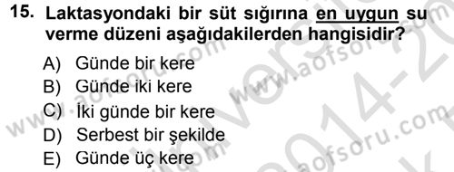 Temel Yem Bilgisi ve Hayvan Besleme Dersi 2014 - 2015 Yılı Tek Ders Sınavı 15. Soru