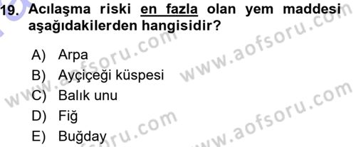 Temel Yem Bilgisi ve Hayvan Besleme Dersi 2015 - 2016 Yılı (Vize) Ara Sınavı 19. Soru