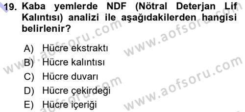 Temel Yem Bilgisi ve Hayvan Besleme Dersi 2015 - 2016 Yılı (Final) Dönem Sonu Sınavı 19. Soru