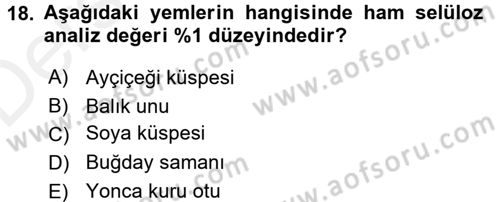 Temel Yem Bilgisi ve Hayvan Besleme Dersi 2017 - 2018 Yılı 3 Ders Sınavı 18. Soru