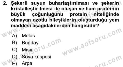 Temel Yem Bilgisi ve Hayvan Besleme Dersi 2017 - 2018 Yılı 3 Ders Sınavı 2. Soru