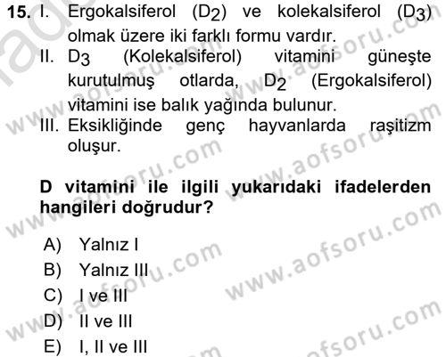 Temel Yem Bilgisi ve Hayvan Besleme Dersi 2017 - 2018 Yılı (Vize) Ara Sınavı 15. Soru