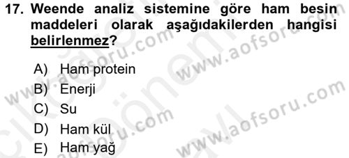 Temel Yem Bilgisi ve Hayvan Besleme Dersi 2017 - 2018 Yılı (Final) Dönem Sonu Sınavı 17. Soru