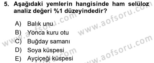 Temel Yem Bilgisi ve Hayvan Besleme Dersi 2017 - 2018 Yılı (Final) Dönem Sonu Sınavı 5. Soru