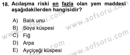 Temel Yem Bilgisi ve Hayvan Besleme Dersi 2018 - 2019 Yılı (Vize) Ara Sınavı 18. Soru