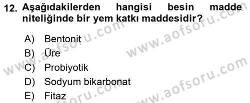 Temel Yem Bilgisi ve Hayvan Besleme Dersi 2021 - 2022 Yılı Yaz Okulu Sınavı 12. Soru