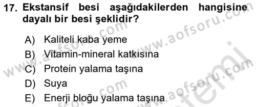 Temel Yem Bilgisi ve Hayvan Besleme Dersi 2021 - 2022 Yılı Yaz Okulu Sınavı 17. Soru