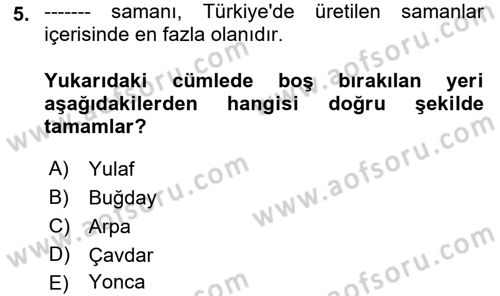 Temel Yem Bilgisi ve Hayvan Besleme Dersi 2021 - 2022 Yılı Yaz Okulu Sınavı 5. Soru