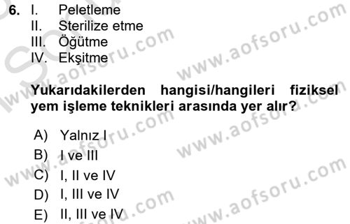 Temel Yem Bilgisi ve Hayvan Besleme Dersi 2022 - 2023 Yılı (Final) Dönem Sonu Sınavı 6. Soru