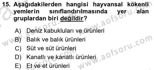 Temel Yem Bilgisi ve Hayvan Besleme Dersi 2023 - 2024 Yılı (Vize) Ara Sınavı 15. Soru