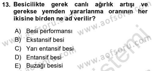 Temel Yem Bilgisi ve Hayvan Besleme Dersi 2023 - 2024 Yılı (Final) Dönem Sonu Sınavı 13. Soru