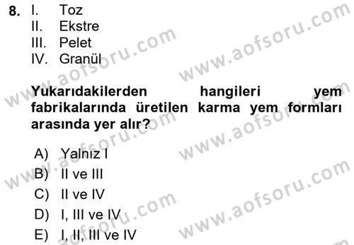 Temel Yem Bilgisi ve Hayvan Besleme Dersi 2023 - 2024 Yılı (Final) Dönem Sonu Sınavı 8. Soru