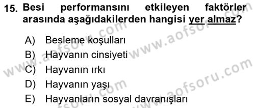 Temel Yem Bilgisi ve Hayvan Besleme Dersi 2024 - 2025 Yılı (Final) Dönem Sonu Sınav Soruları 15. Soru