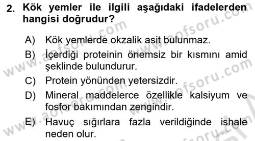 Temel Yem Bilgisi ve Hayvan Besleme Dersi 2024 - 2025 Yılı (Final) Dönem Sonu Sınav Soruları 2. Soru