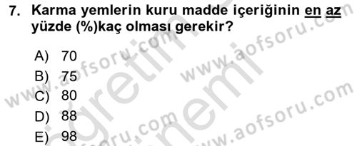 Temel Yem Bilgisi ve Hayvan Besleme Dersi 2024 - 2025 Yılı (Final) Dönem Sonu Sınav Soruları 7. Soru