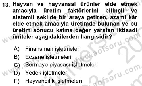 Hayvancılık Ekonomisi Dersi 2023 - 2024 Yılı (Final) Dönem Sonu Sınav Soruları 13. Soru