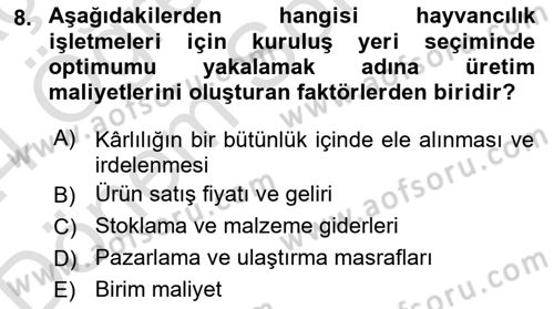 Hayvancılık Ekonomisi Dersi 2023 - 2024 Yılı (Final) Dönem Sonu Sınav Soruları 8. Soru