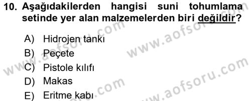 Doğum Bilgisi ve Suni Tohumlama Dersi 2015 - 2016 Yılı (Vize) Ara Sınav Soruları 10. Soru