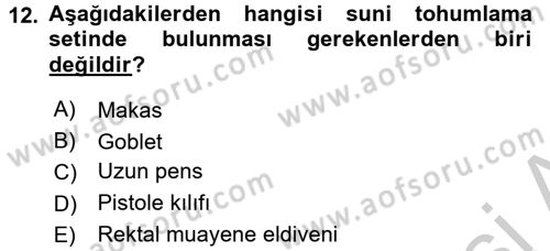 Doğum Bilgisi ve Suni Tohumlama Dersi 2016 - 2017 Yılı (Vize) Ara Sınav Soruları 12. Soru