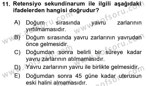 Doğum Bilgisi ve Suni Tohumlama Dersi 2017 - 2018 Yılı (Final) Dönem Sonu Sınav Soruları 11. Soru