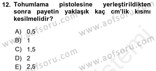Doğum Bilgisi ve Suni Tohumlama Dersi 2018 - 2019 Yılı (Vize) Ara Sınav Soruları 12. Soru