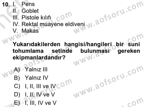 Doğum Bilgisi ve Suni Tohumlama Dersi 2023 - 2024 Yılı (Vize) Ara Sınav Soruları 10. Soru