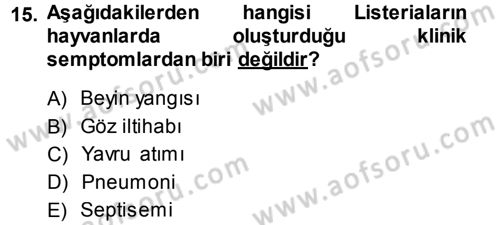 Veteriner Mikrobiyoloji ve Epidemiyoloji Dersi 2013 - 2014 Yılı (Vize) Ara Sınav Soruları 15. Soru