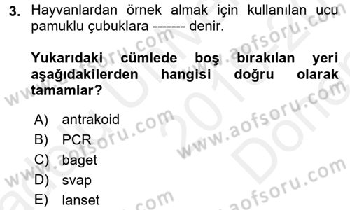 Veteriner Mikrobiyoloji ve Epidemiyoloji Dersi 2018 - 2019 Yılı (Final) Dönem Sonu Sınavı 3. Soru