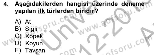 Laboratuvar Hayvanlarını Yetiştirme ve Sağlığı Dersi 2012 - 2013 Yılı (Vize) Ara Sınav Soruları 4. Soru
