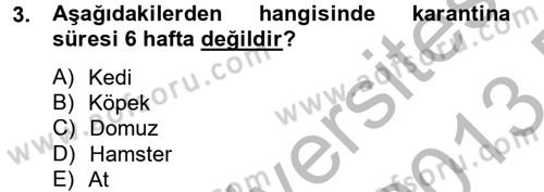 Laboratuvar Hayvanlarını Yetiştirme ve Sağlığı Dersi 2012 - 2013 Yılı (Final) Dönem Sonu Sınav Soruları 3. Soru