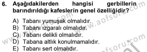Laboratuvar Hayvanlarını Yetiştirme ve Sağlığı Dersi 2012 - 2013 Yılı (Final) Dönem Sonu Sınav Soruları 6. Soru